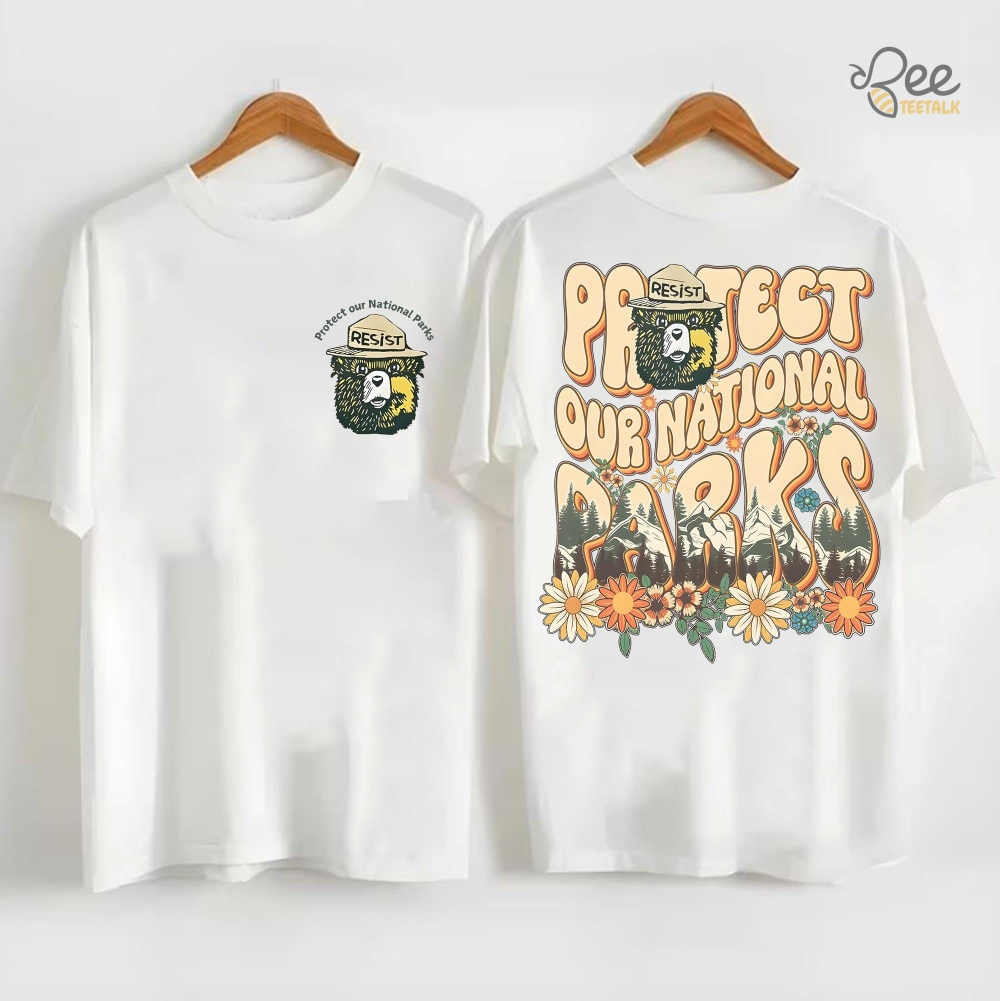Protect Our National Parks Smokey Beer Resist Shirt 2 Sides 5 Protect Our National Parks Smokey Beer Resist Shirt 2 sides