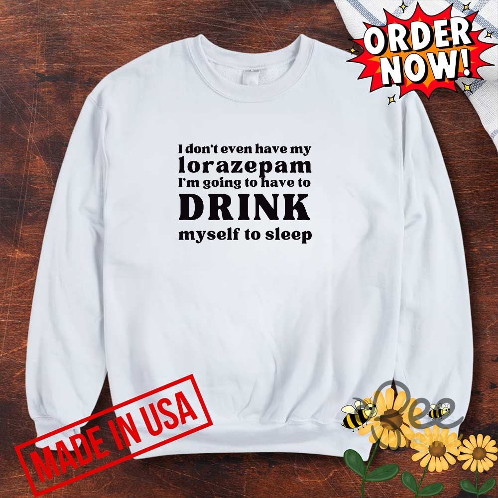 Parker Posey As Victor Ratliff Quote Drink Myself To Sleep Shirt Lorazepam White Lotus Season 3 Meme Tee 8 Parker Posey as Victor Ratliff Quote Drink Myself To Sleep Shirt Lorazepam White Lotus Season 3 Meme Tee