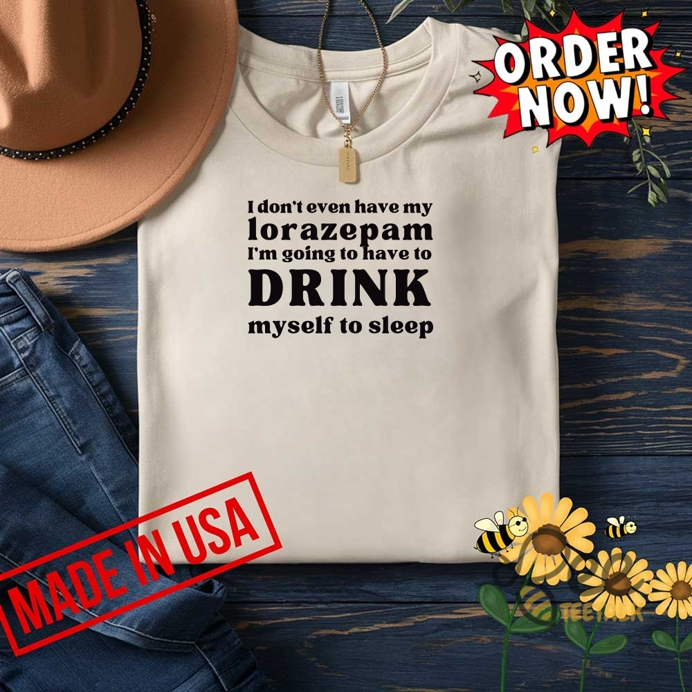 Parker Posey As Victor Ratliff Quote Drink Myself To Sleep Shirt Lorazepam White Lotus Season 3 Meme Tee 9 Parker Posey as Victor Ratliff Quote Drink Myself To Sleep Shirt Lorazepam White Lotus Season 3 Meme Tee