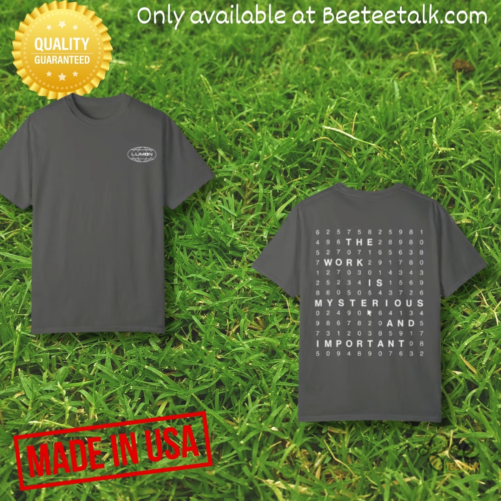 Lumon Industries Severance Shirt The Work Is Mysterious And Important 7 Lumon Industries Severance Shirt The Work Is Mysterious And Important