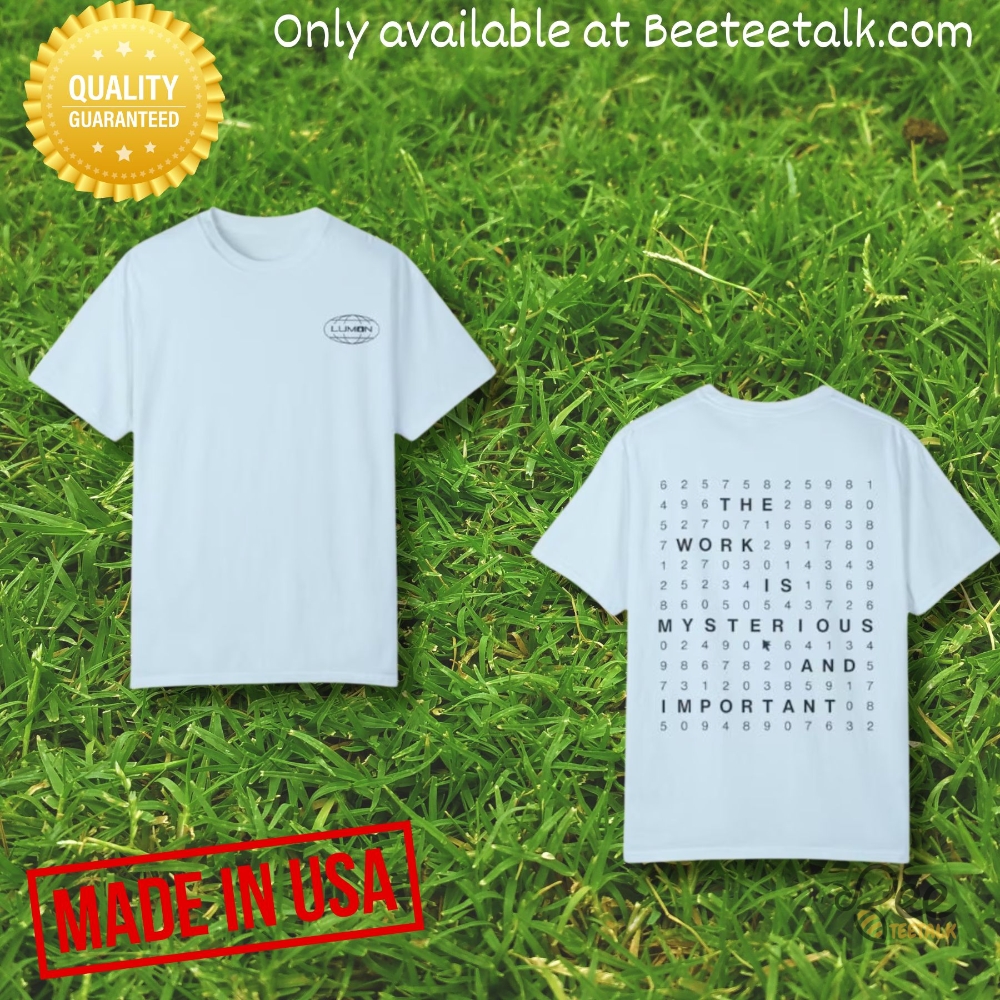 Lumon Industries Severance Shirt The Work Is Mysterious And Important 9 Lumon Industries Severance Shirt The Work Is Mysterious And Important