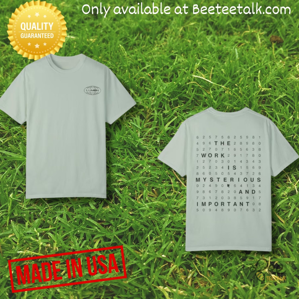 Lumon Industries Severance Shirt The Work Is Mysterious And Important 10 Lumon Industries Severance Shirt The Work Is Mysterious And Important
