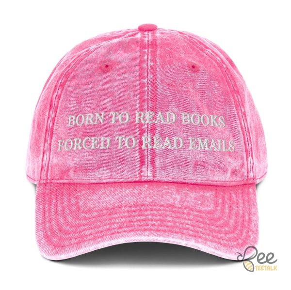 Born to read books forced to read emails embroidered vintage dad hat