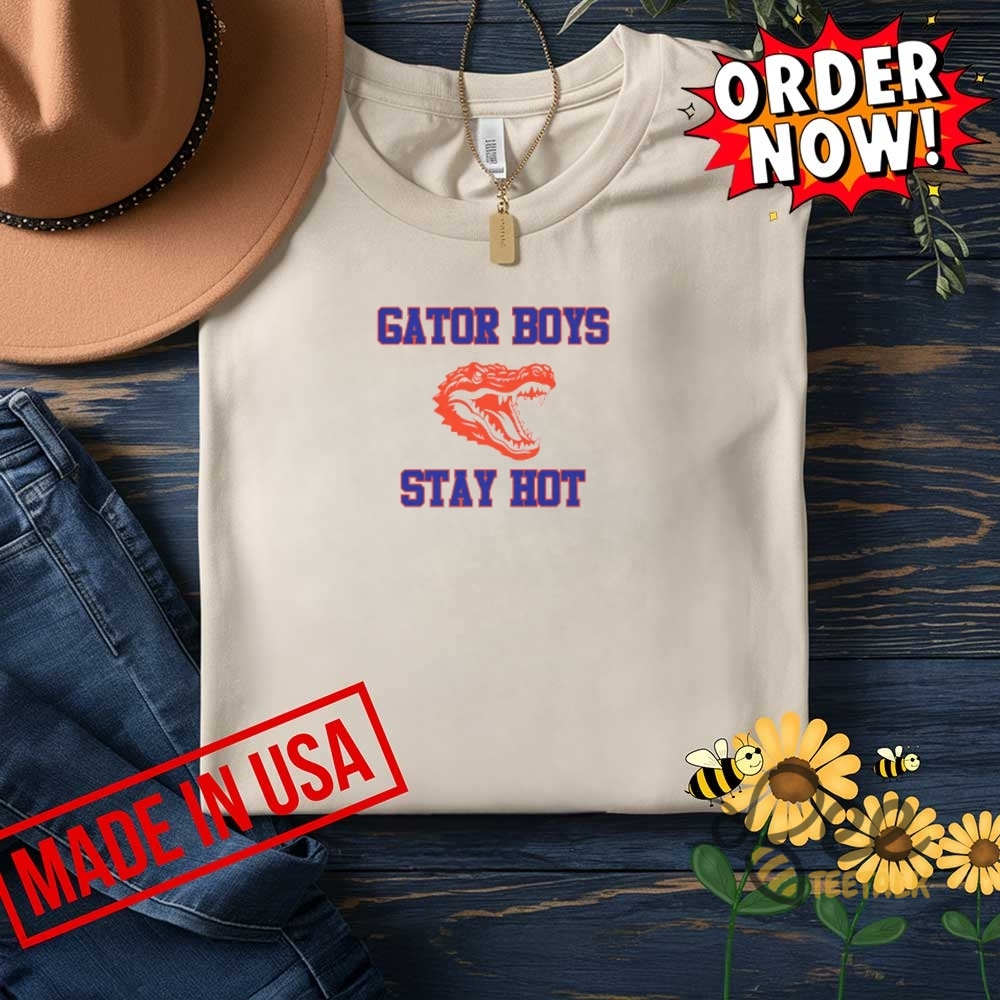 Gainesville Florida Gator Boys Stay Hot Shirt Basketball National Champions 8 Gainesville Florida Gator Boys Stay Hot Shirt Basketball National Champions