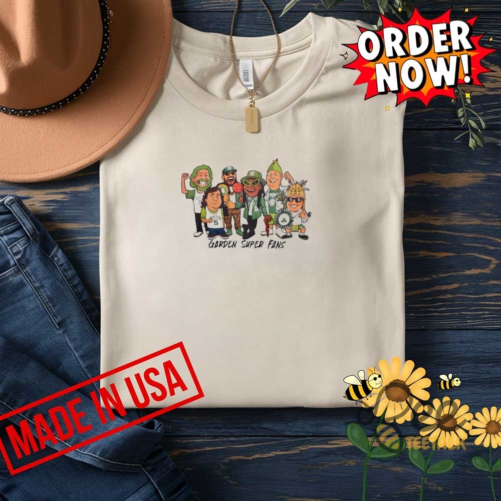 Funny Garden Super Fans Boston Celtics Shirt 12 Funny Garden Super Fans Boston Celtics Shirt