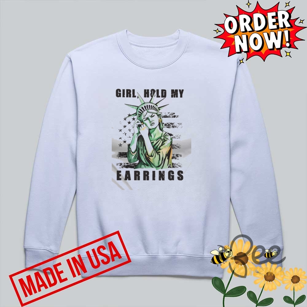 Statue Of Liberty Girl Hold My Earrings Shirt Anti Trump Fdt 8 Statue of Liberty Girl Hold My Earrings shirt anti Trump FDT