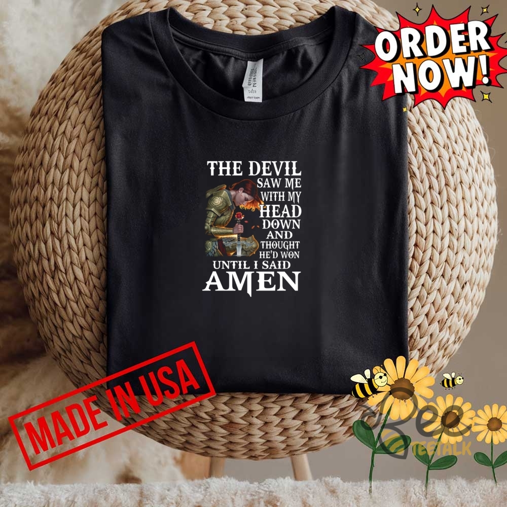 Women Warrior The Devil Saw Me With My Head Down Shirt 11 Women Warrior The devil saw me with my head down shirt