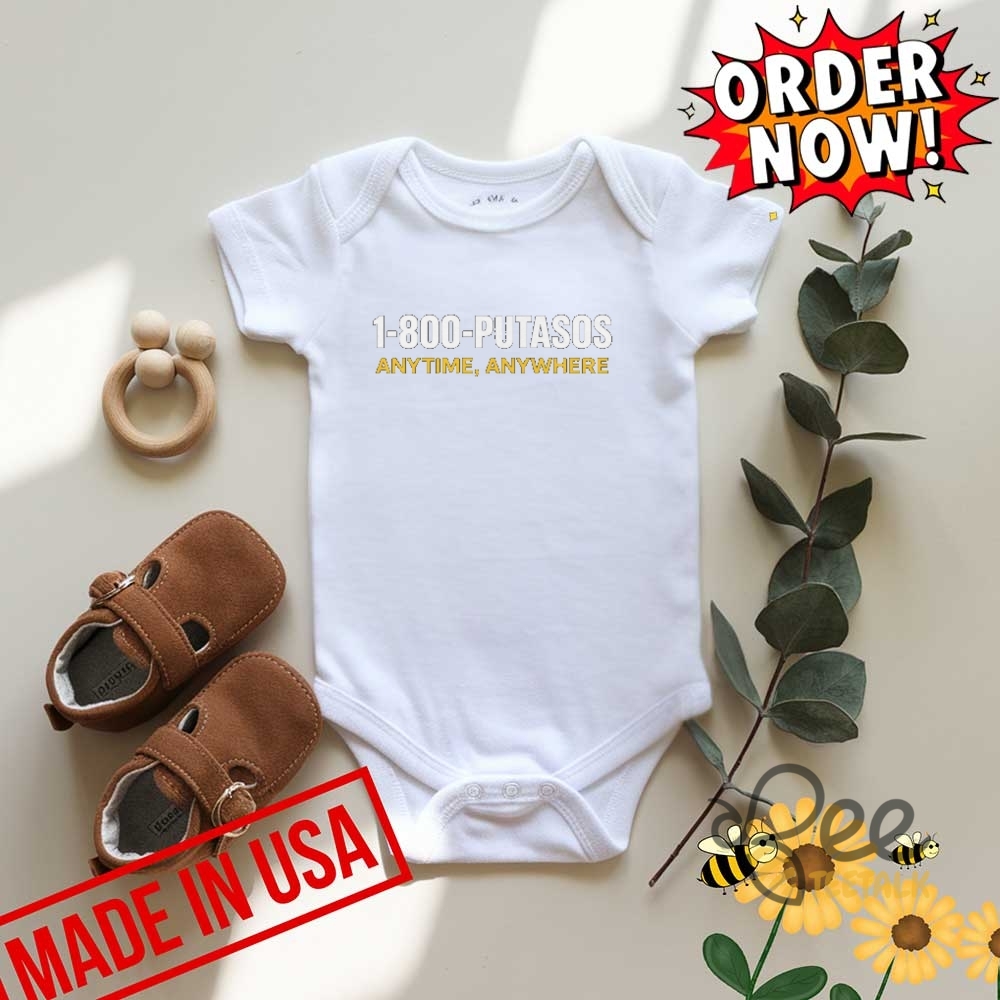 Funny 1 800 Putasos Anytime Anywhere Shirt 14 Funny 1 800 PUTASOS Anytime Anywhere Shirt