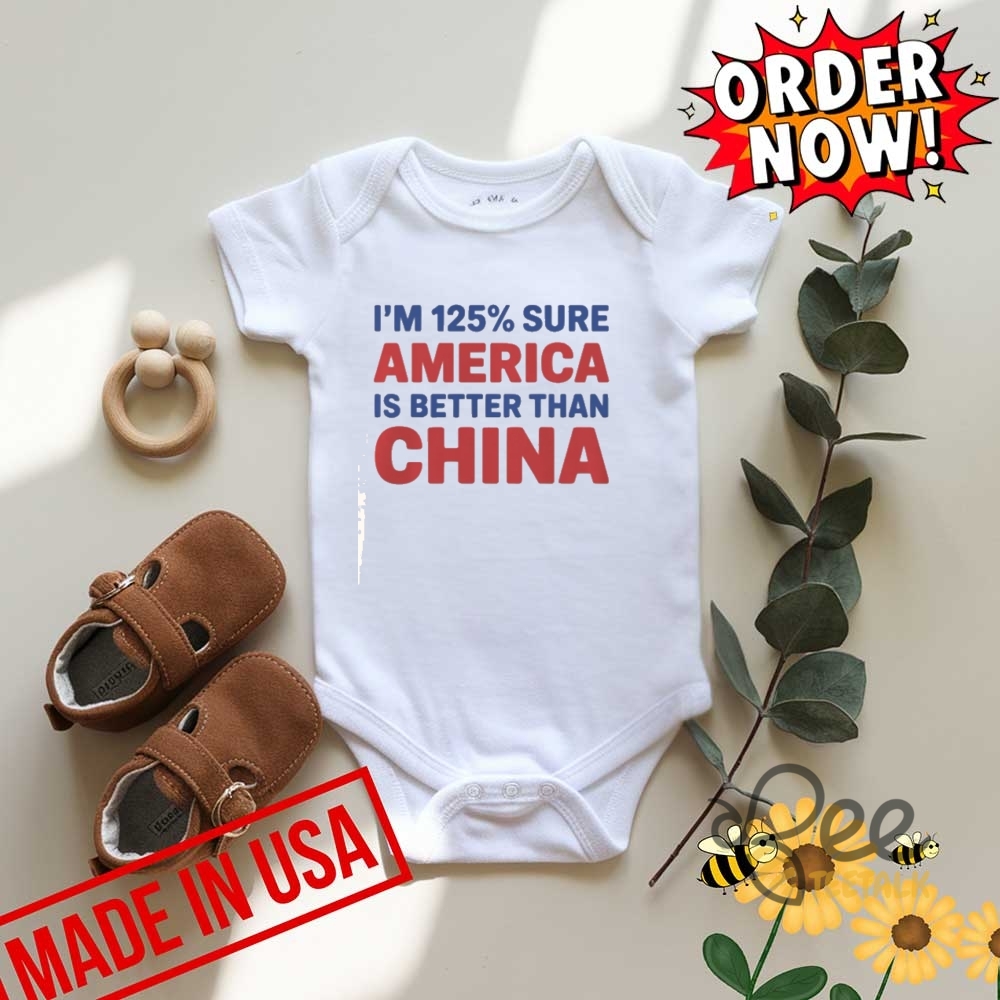 Im 125 Percent Sure Anerica Is Better Than China Donald Trump 2025 Tariff Shirt 8 Im 125 Percent Sure Anerica is Better than China Donald Trump 2025 Tariff Shirt
