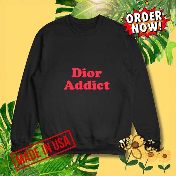 Dior addict t shirt sweatshirt hoodie