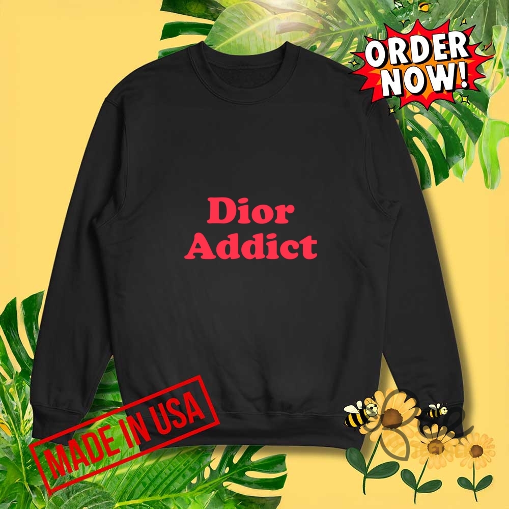 Dior Addict T Shirt Sweatshirt Hoodie 10 Dior addict t shirt sweatshirt hoodie