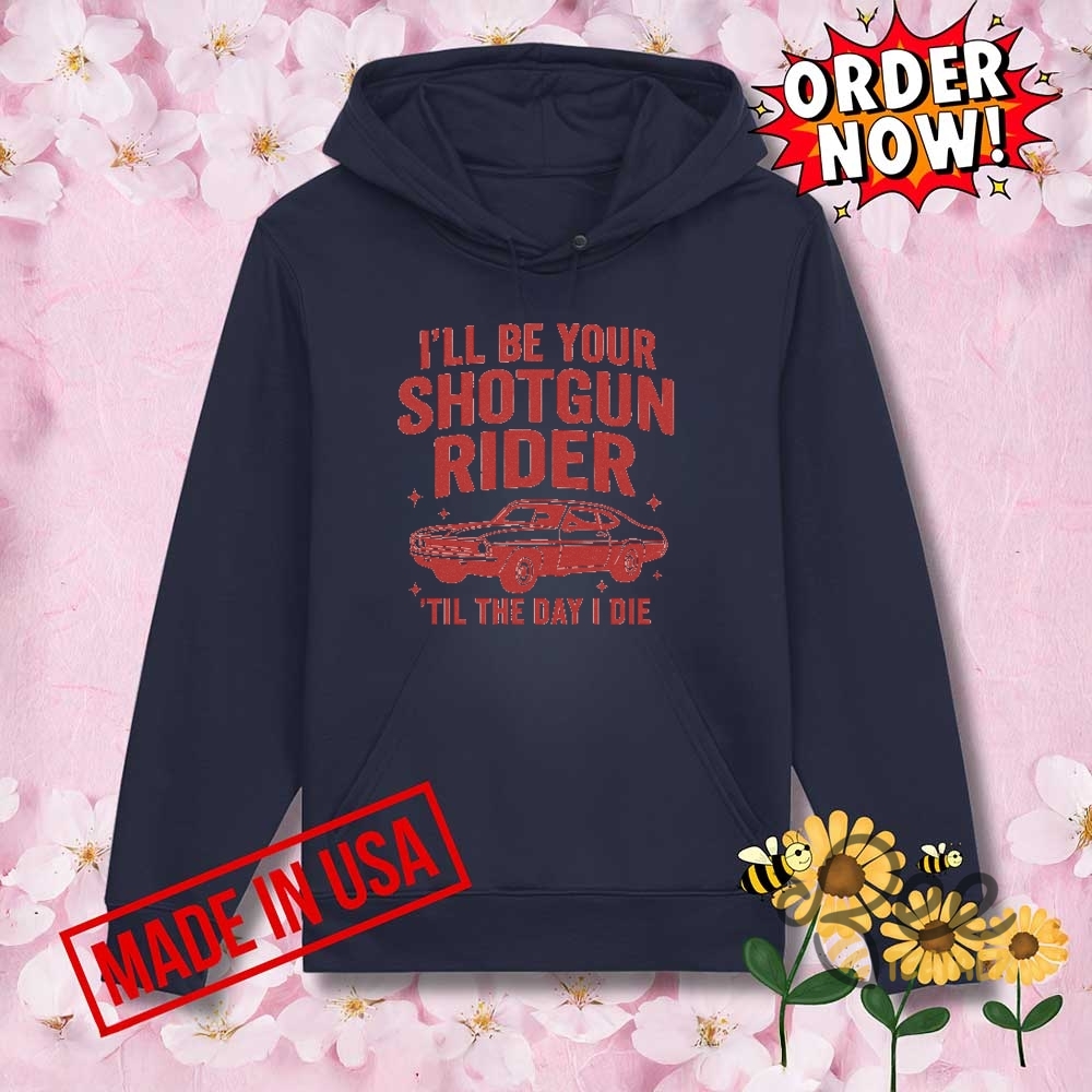 Ill Be Your Shotgun Rider Til The Day I Die Cowboy Carter Shirt 15 Ill Be Your Shotgun Rider Til The Day I Die Cowboy Carter Shirt
