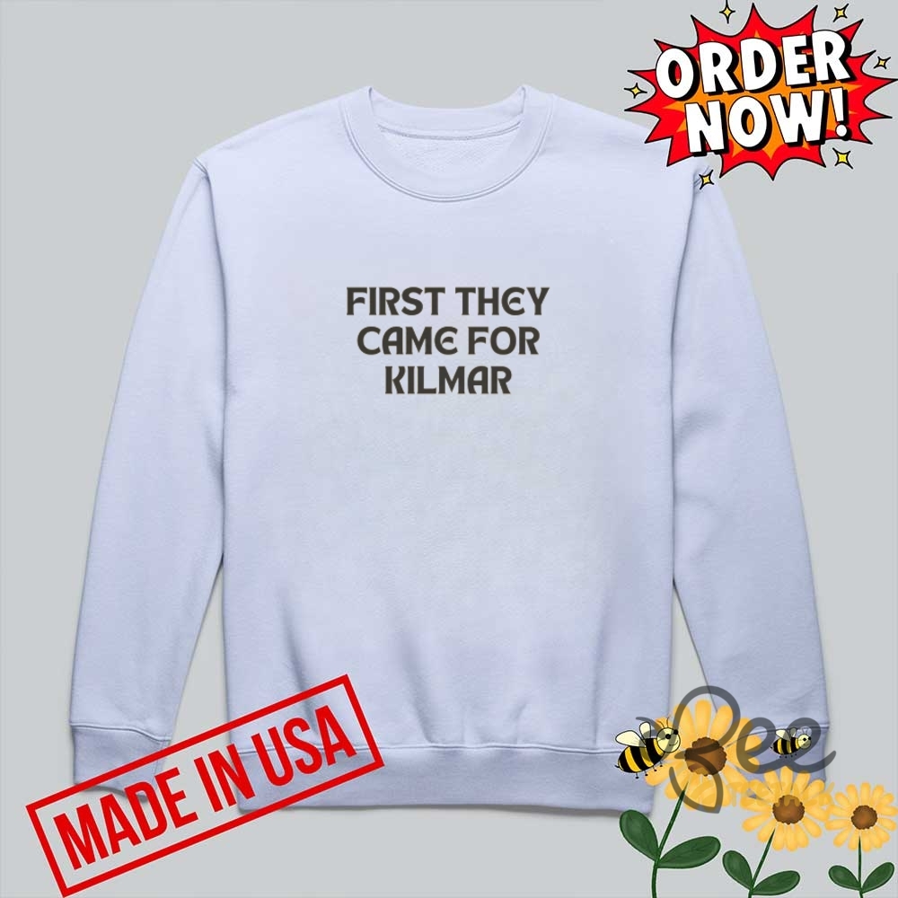 First They Came For Kilmar Abrego Garcia Shirt 8 First They Came For Kilmar Abrego Garcia Shirt