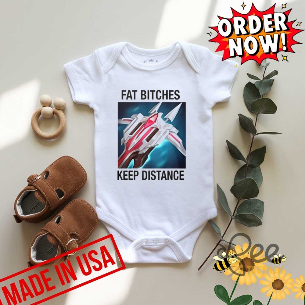 Fat Bitches Keep Distance Shirt 8 Fat Bitches Keep Distance Shirt