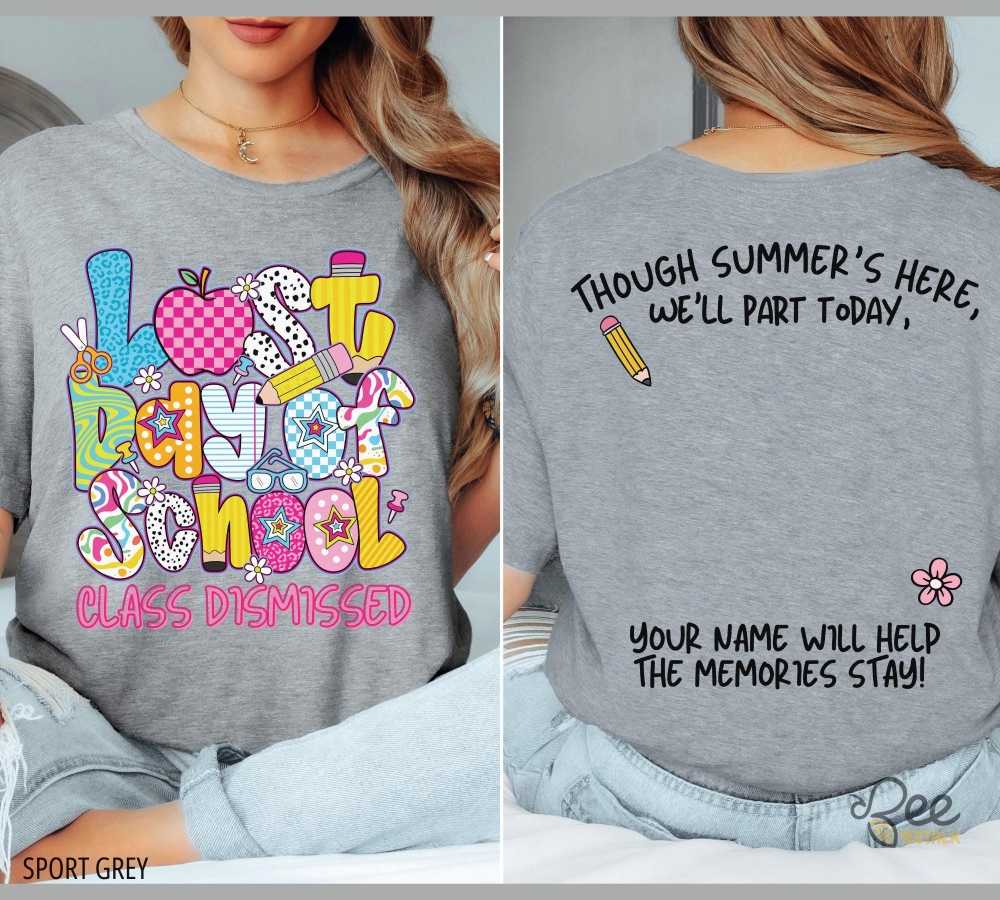 Last Day Of School Shirt For Teacher 9 Last Day of School Shirt for Teacher