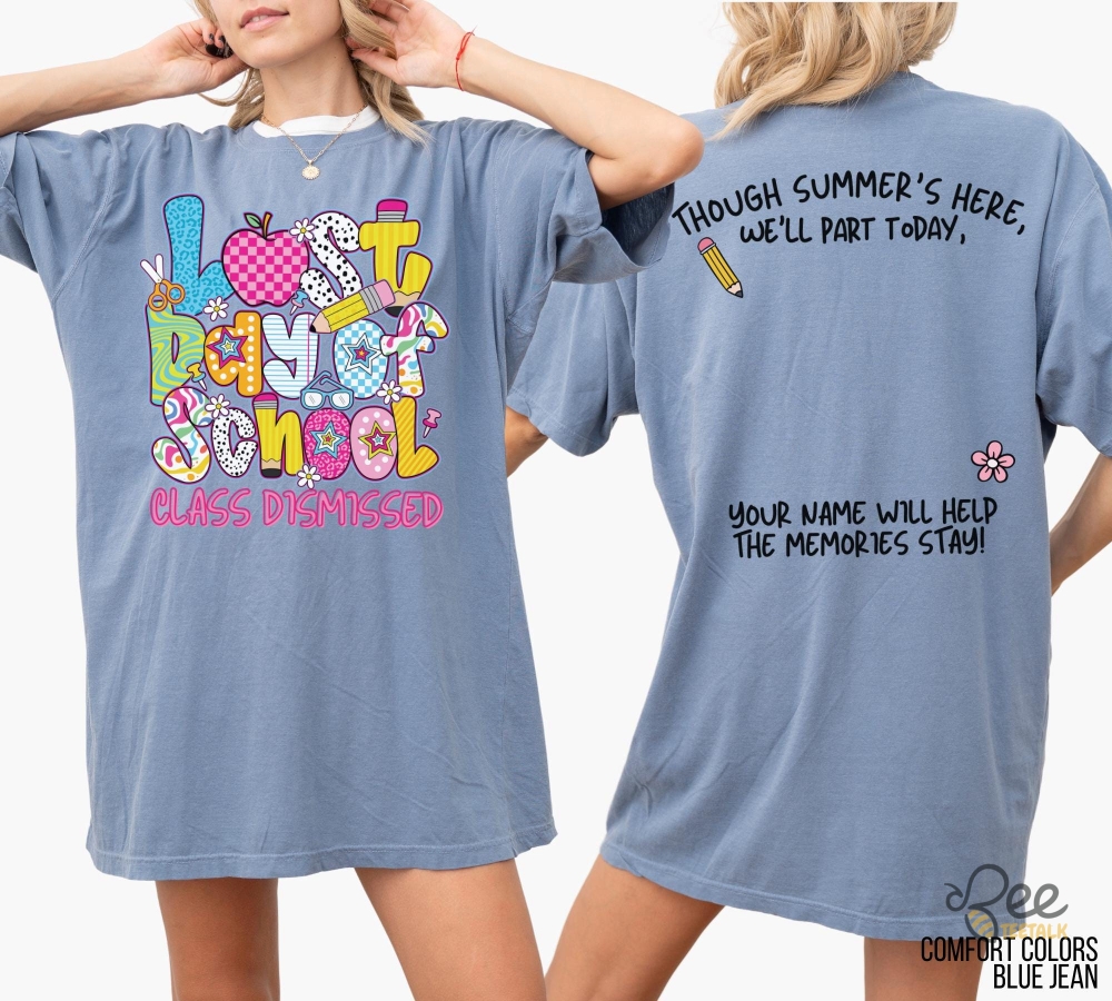 Last Day Of School Shirt For Teacher 10 Last Day of School Shirt for Teacher
