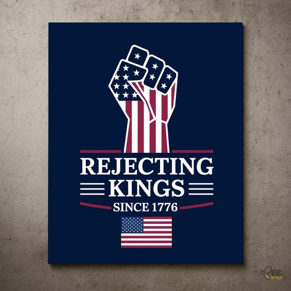 Rejecting kings since 1776 protest framed poster anti trump