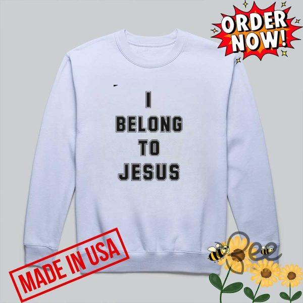I belong to jesus t shirt sweatshirt hoodie kaka gakpo shirt
