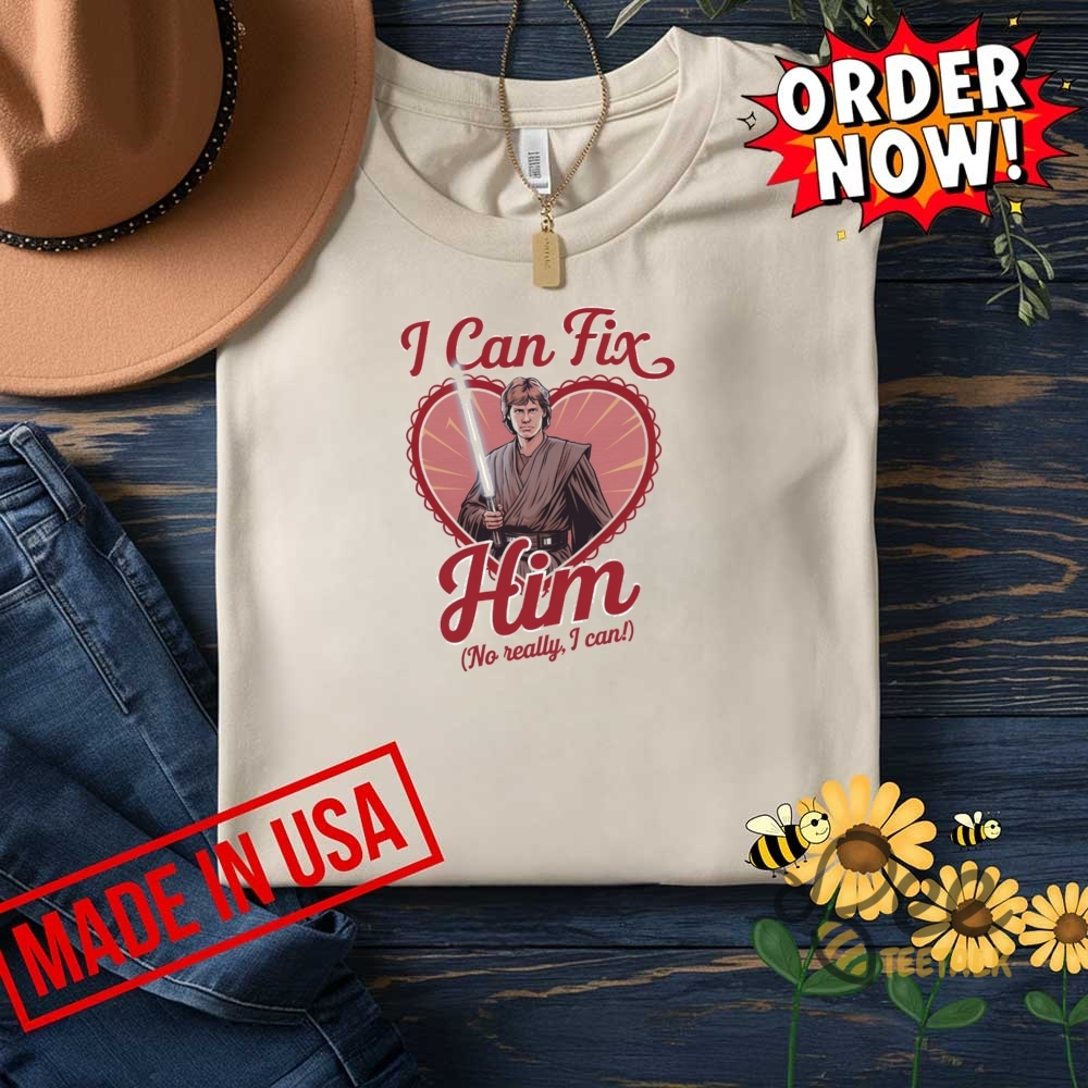 Anakin Skywalker I Can Fix Him No Really I Can Star Wars Shirt 10 Anakin Skywalker I Can Fix Him No Really I Can Star Wars Shirt
