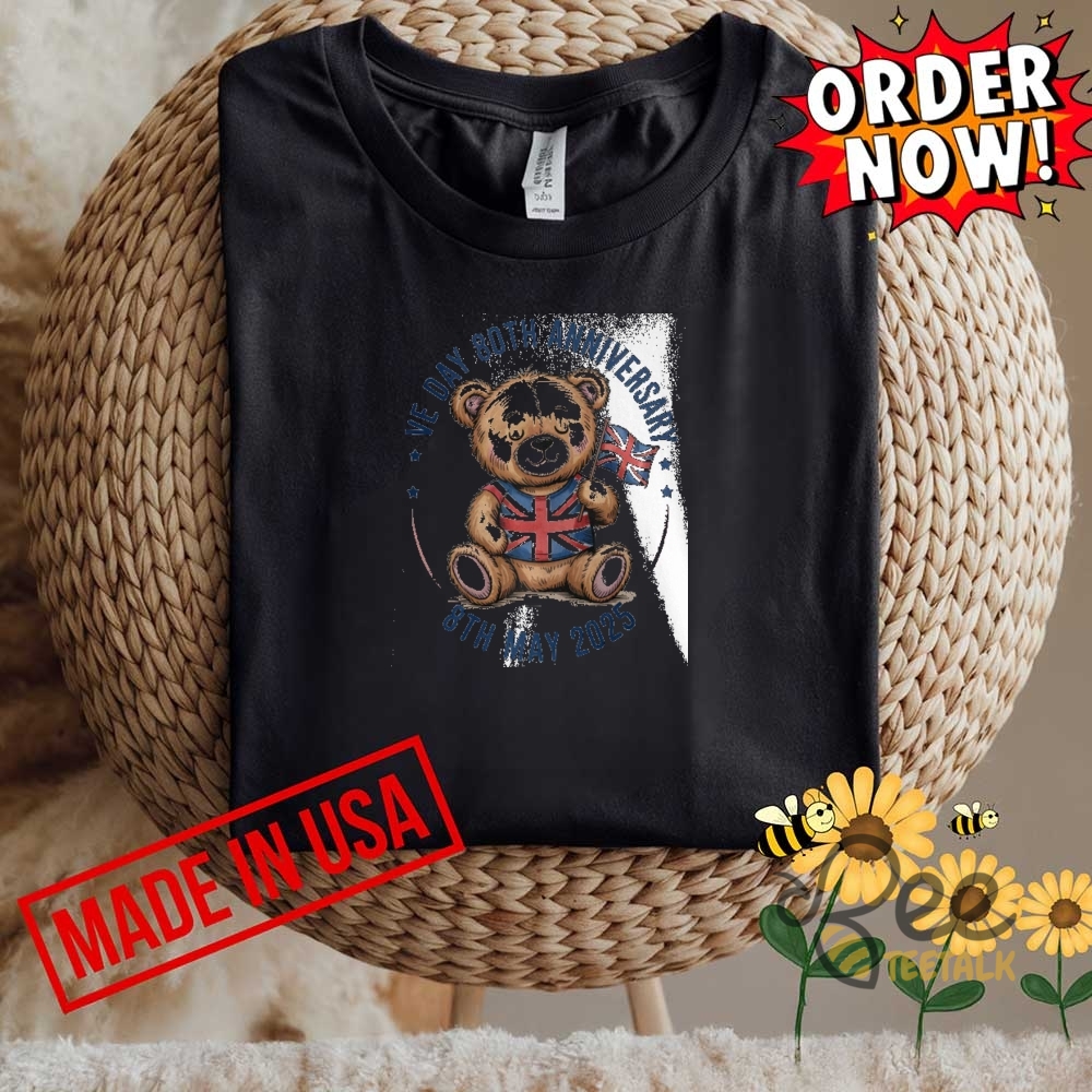 Ve Day 80Th Anniversary Teddy Bear British Flag Union Jack Shirt 11 VE Day 80th Anniversary Teddy Bear British Flag Union Jack Shirt