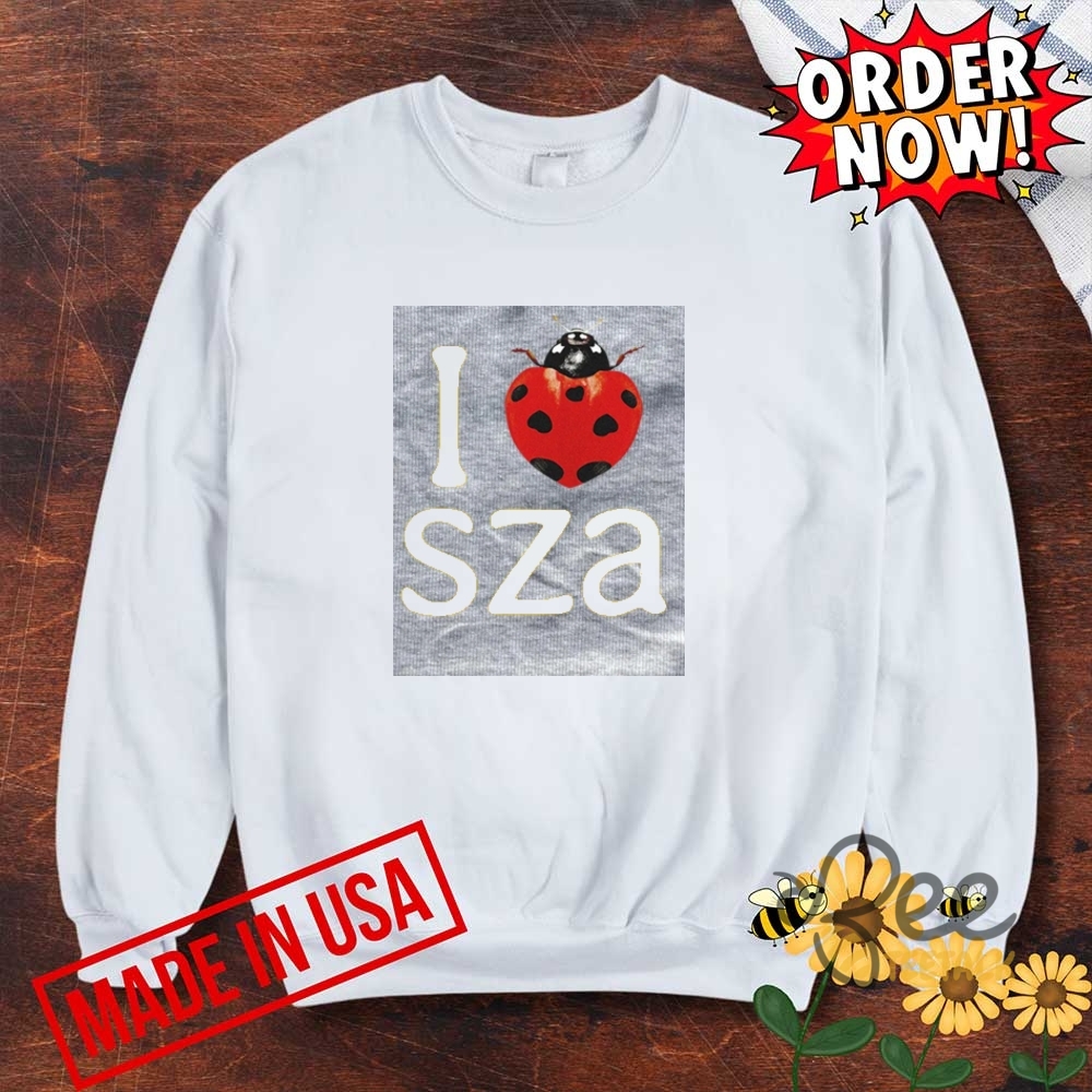 I Love Sza Shirt I Heart Sza Ladybug Tee 7 I love Sza Shirt I heart sza ladybug tee