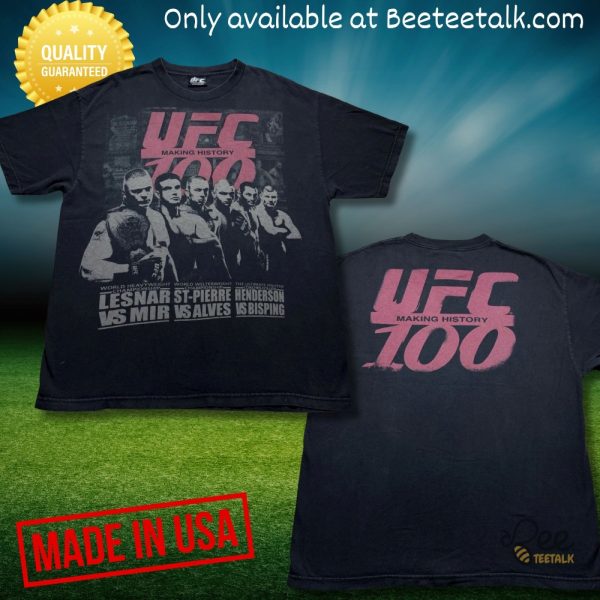 Ufc 100 making history shirt
