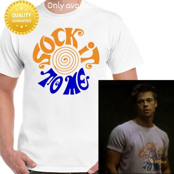 Fight club brad pitt tyler durden sock it to me shirt