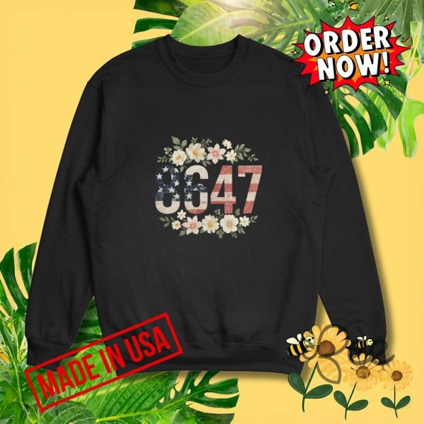 Floral 8647 anti trump tshirt sweatshirt hoodie