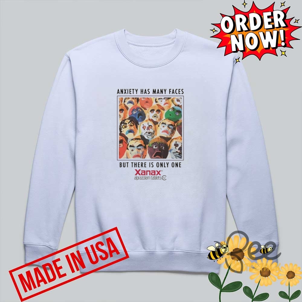 Xanax Anxiety Has Many Faces Shirt 7 Xanax anxiety has many faces shirt