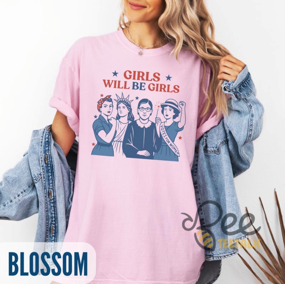 Funny Girls Will Be Girls Shirt Ruth Bader Statue Of Liberty 10 Funny Girls Will Be Girls Shirt Ruth Bader Statue of Liberty