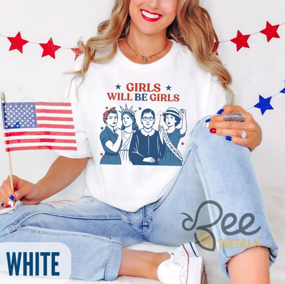 Funny Girls Will Be Girls Shirt Ruth Bader Statue Of Liberty 11 Funny Girls Will Be Girls Shirt Ruth Bader Statue of Liberty