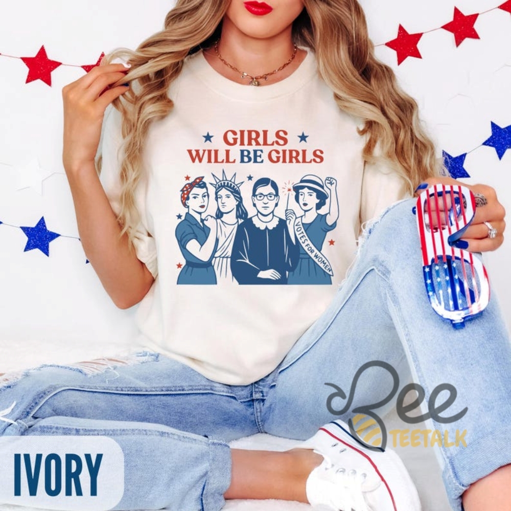 Funny Girls Will Be Girls Shirt Ruth Bader Statue Of Liberty 13 Funny Girls Will Be Girls Shirt Ruth Bader Statue of Liberty