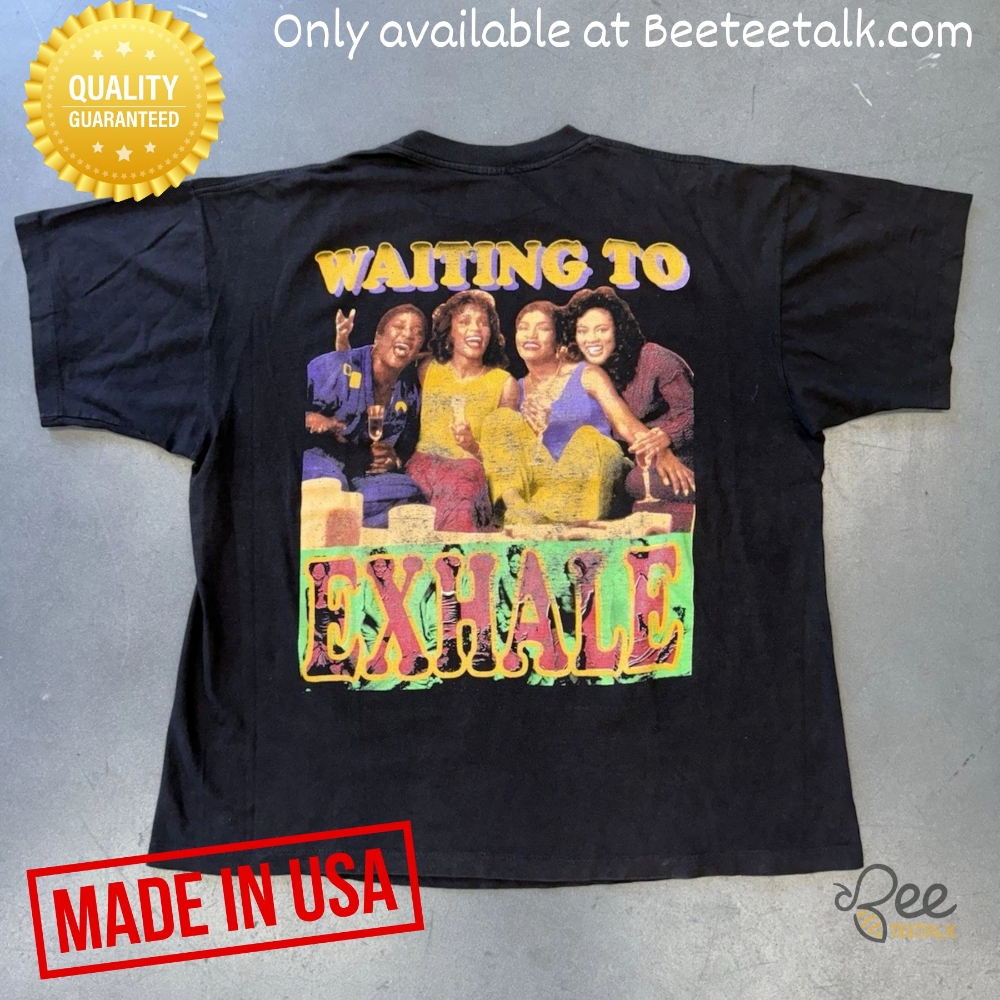 Waiting To Exhale Whitney Houston Shirt 6 Waiting To Exhale Whitney Houston Shirt