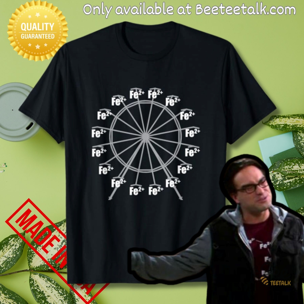 Funny Leonard Chemistry Ferrous Wheel Shirt 2 Funny Leonard Chemistry Ferrous Wheel Shirt