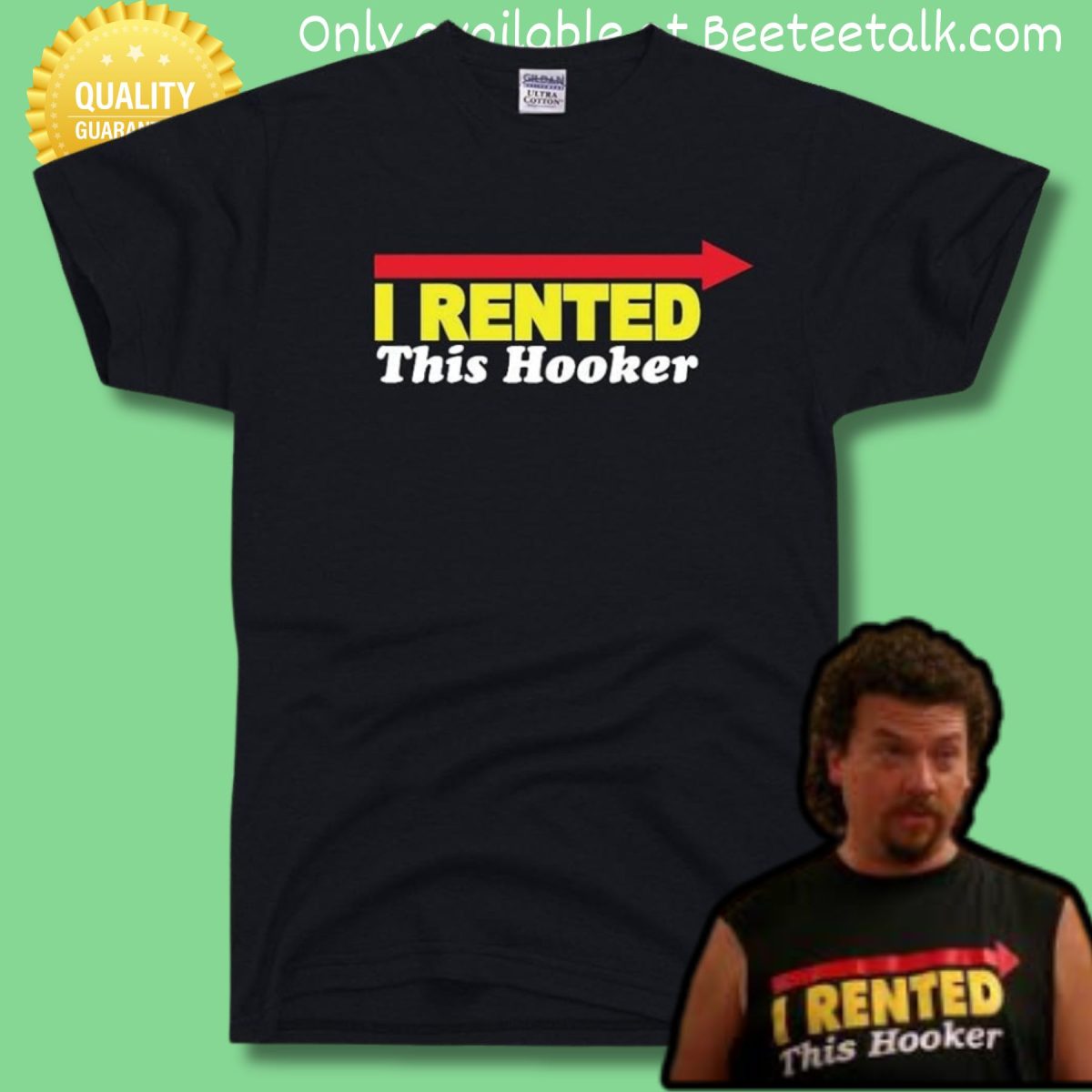 I rented this hooker shirt by kenny powers in eastbound and down