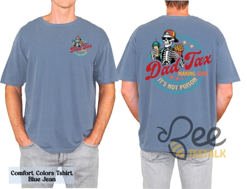 Funny Dad Tax Shirt Making Sure Its Not Poison Shirt 14 Funny Dad Tax Shirt Making Sure Its Not Poison Shirt