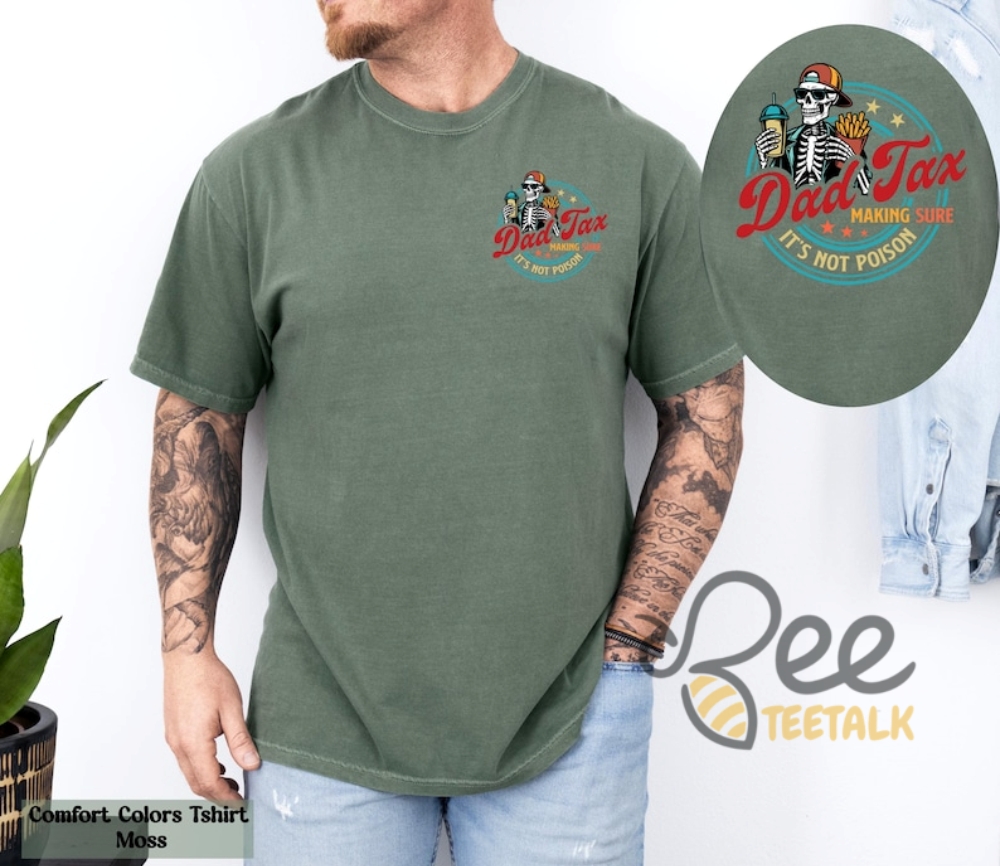 Funny Dad Tax Shirt Making Sure Its Not Poison Shirt 15 Funny Dad Tax Shirt Making Sure Its Not Poison Shirt
