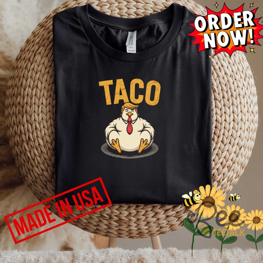 Funny Taco Trump Always Chickens Out Shirt 8 Funny Taco Trump Always Chickens Out Shirt