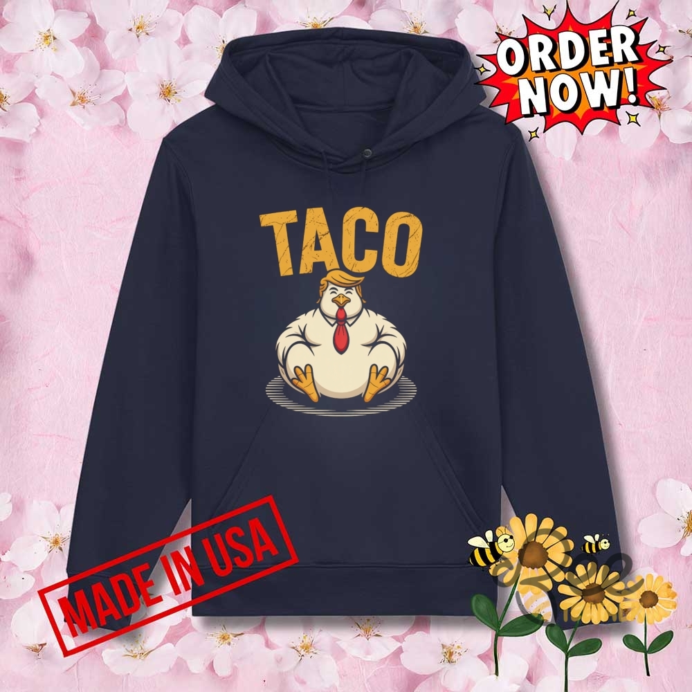 Funny Taco Trump Always Chickens Out Shirt 9 Funny Taco Trump Always Chickens Out Shirt