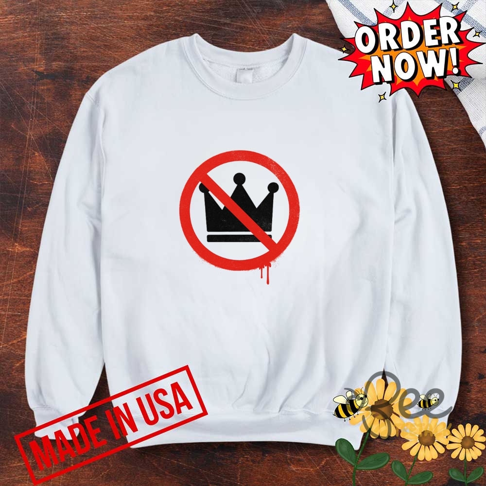 No Kings In America Shirt 9 No Kings In America Shirt