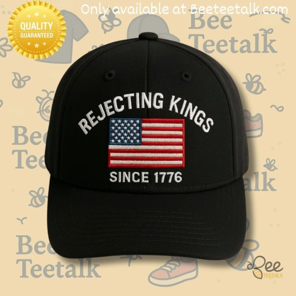 Rejecting kings since 1776 protest embroidered hat anti trump