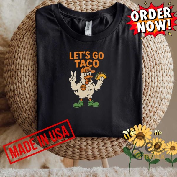 Lets go taco trump always chicken out shirt resist 8647 fdt