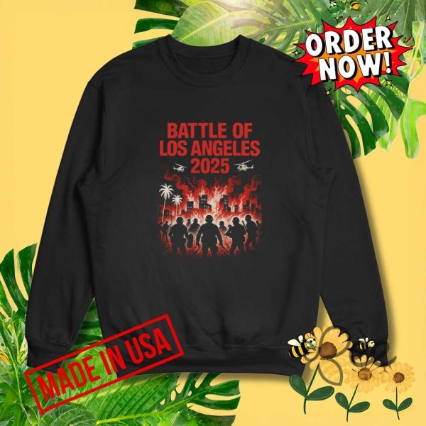 Battle of los angeles 2025 protest shirt anti trump abolish ice political tee