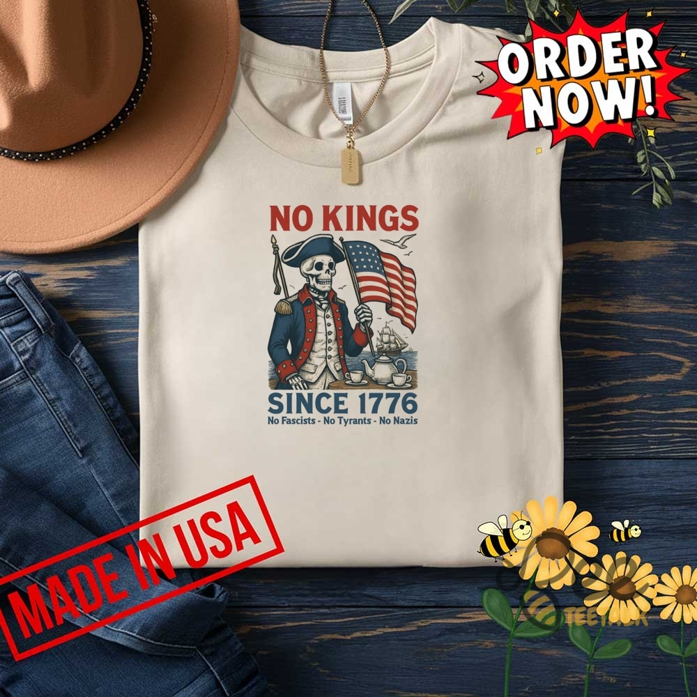 Funny Skull No Kings Since 1776 Shirt No Fascists No Tyrants No Nazis 6 Funny Skull No Kings Since 1776 Shirt No Fascists No Tyrants No Nazis