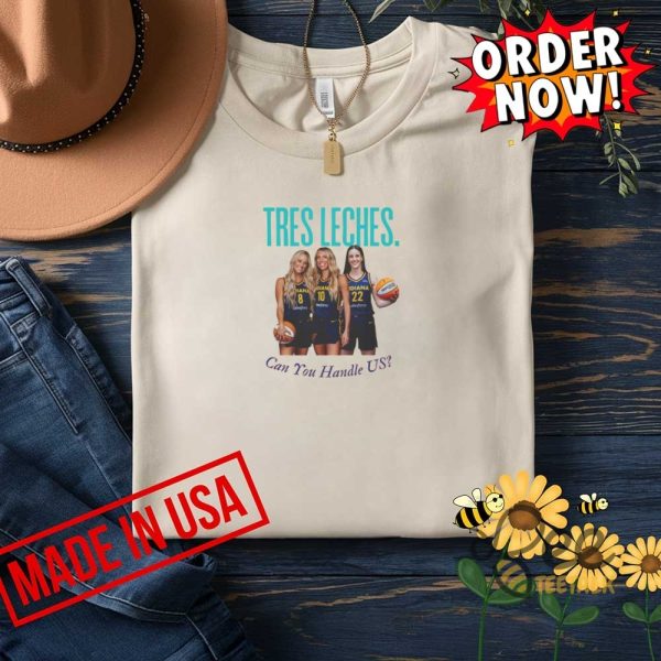 Tres leches lexie hull sophie cunningham caitlin clark step sisters indiana fever shirt beeteetalk 3
