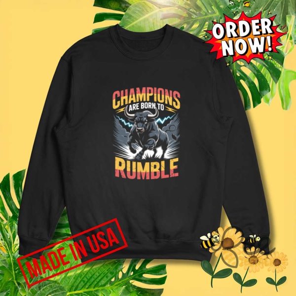 Champions are born to rumble okc 2025 shirt
