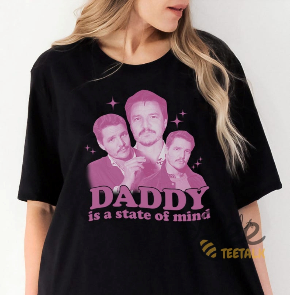 Pedro Pascal Daddy Is A State Of Mind Shirt 7 Pedro Pascal Daddy is a State of Mind Shirt