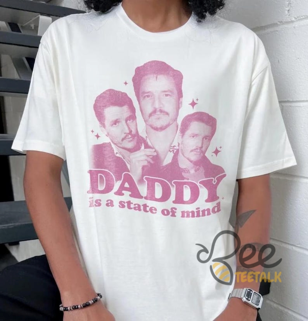 Pedro Pascal Daddy Is A State Of Mind Shirt 8 Pedro Pascal Daddy is a State of Mind Shirt