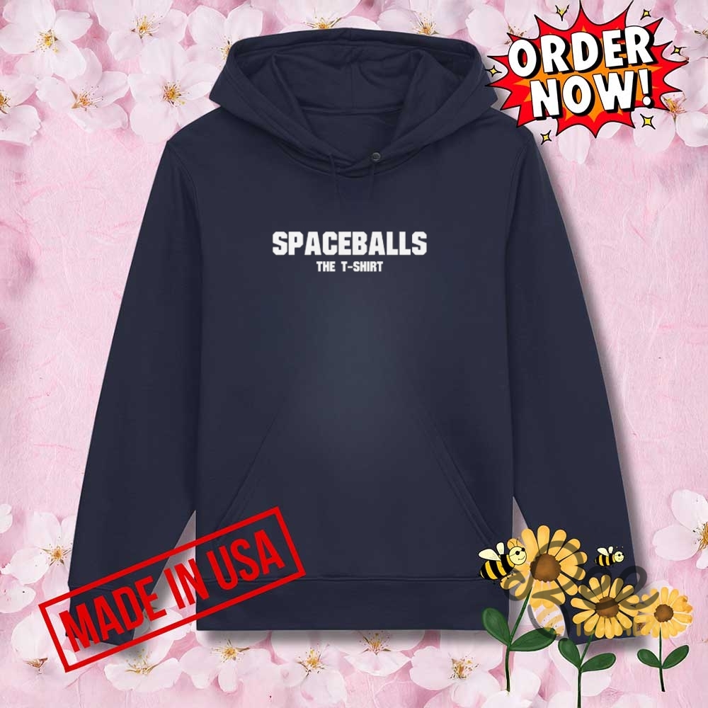 Spaceballs The T Shirt Tshirt Sweatshirt Hoodie 17 Spaceballs The T Shirt Tshirt Sweatshirt Hoodie