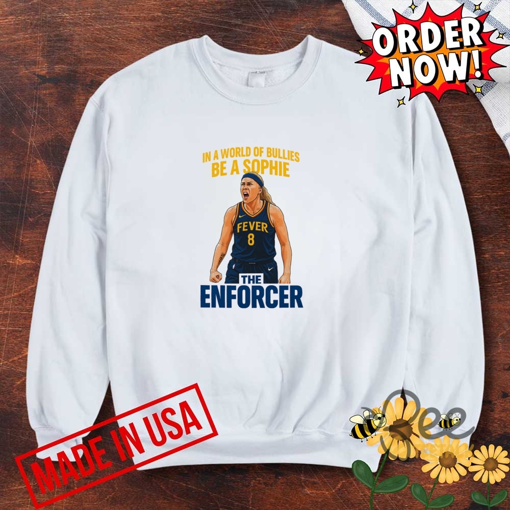 Vintage sophie cunningham in a world of bullies be a sophie the enforcer shirt new beeteetalk 2